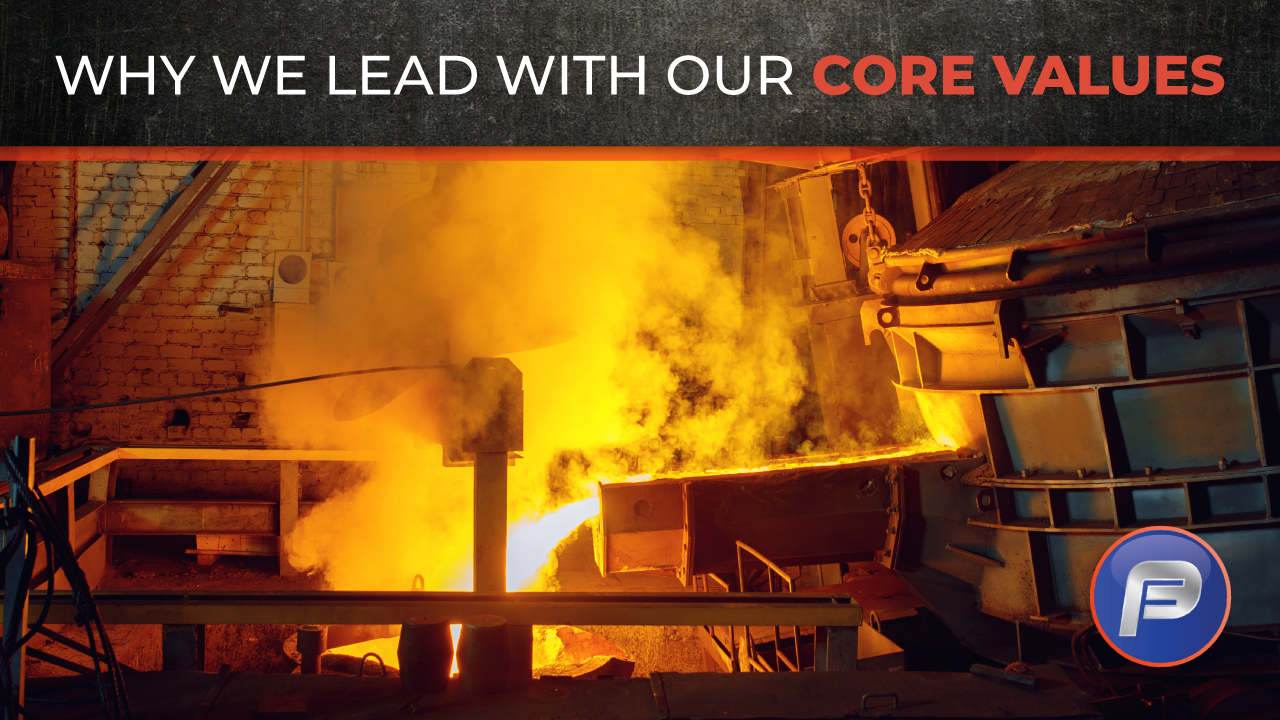 An image of liquid casting with text Why We Lead with Our Core Values with Prospect Foundry logo